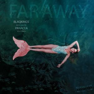 ดาวน์โหลดและฟังเพลง FAR AWAY (feat. Ikon Emcee, Panacea & IOJ Champs) พร้อมเนื้อเพลงจาก Blaqkings