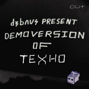 อัลบัม d3bAU4 present demoversion of TXH ศิลปิน Texho