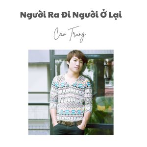 Album Người Tôi Yêu Là Người Của Hôm Qua from Cao Trung
