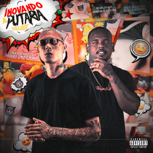 DJ BIEL DO ALTO的專輯Inovando A Putaria Deluxe (Explicit)