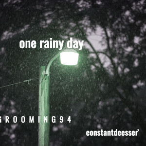 Listen to One Rainy Day song with lyrics from GROOMING94