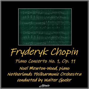 Album Chopin: Piano Concerto NO. 1, OP. 11 (Live) from Noel Mewton-Wood