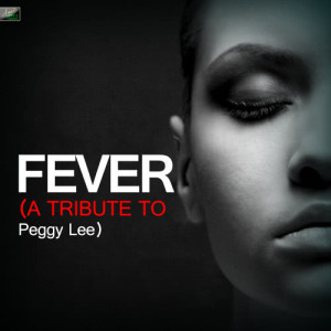 ดาวน์โหลดและฟังเพลง Fever พร้อมเนื้อเพลงจาก Ameritz Tribute Standards