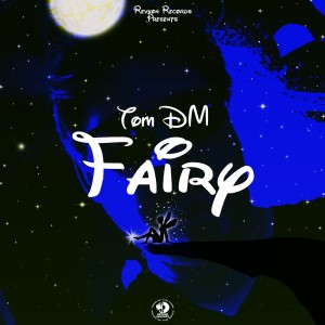 Dengarkan Fairy (Radio Mix) lagu dari Tom DM dengan lirik