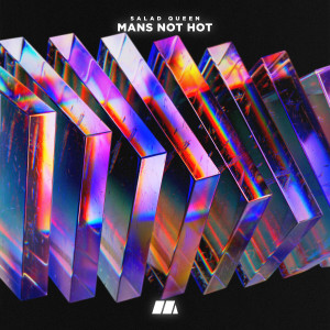 Listen to MANS NOT HOT song with lyrics from Salad Queen