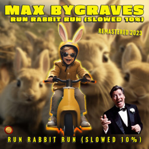 Dengarkan lagu Run Rabbit Run (Slowed 10 %) nyanyian Max Bygraves dengan lirik