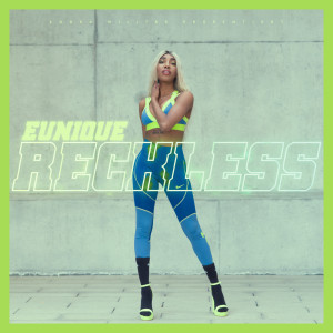 ดาวน์โหลดและฟังเพลง Reckless พร้อมเนื้อเพลงจาก Eunique