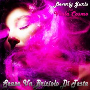 收听Beverly Gurls的Senza un briciolo di testa (feat. Viola Cosmo)歌词歌曲
