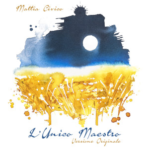Listen to L'Unico Maestro (Versione Originale) song with lyrics from Mattia Civico