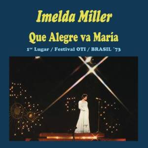Imelda Miller的專輯Que Alegre Va María