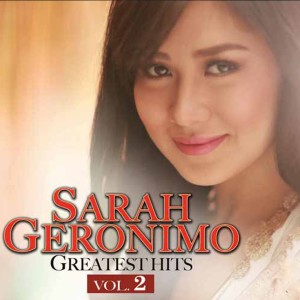 Album Sarah Geronimo Greatest Hits, Vol. 2 from Sarah Geronimo