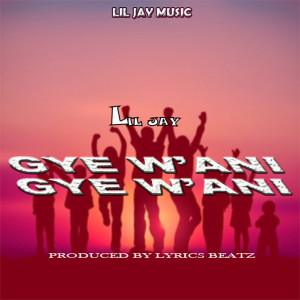 Album Gye w'ani from Lil Jay