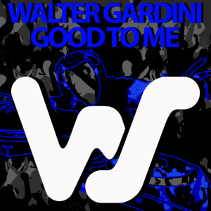 Walter Gardini的專輯Good To Me