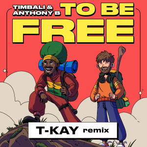 อัลบัม To Be Free (T-Kay Remix) ศิลปิน Anthony B