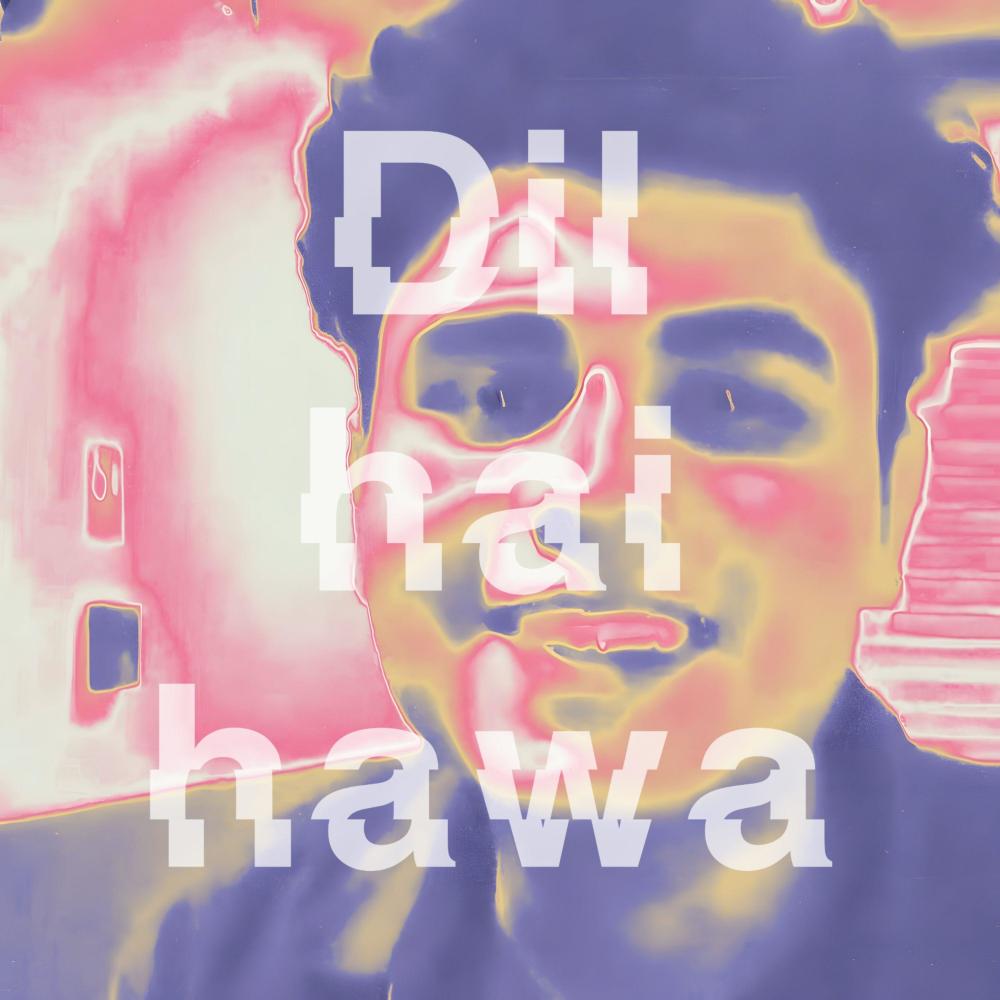 dil hai haWa