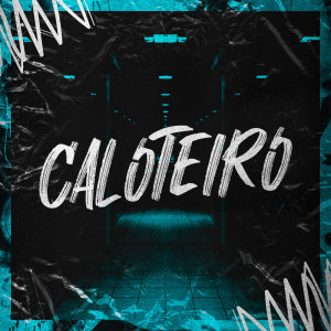 收聽Sheik的Caloteiro (Explicit)歌詞歌曲