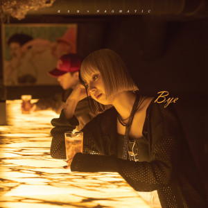 收听NAGMATIC的Bye歌词歌曲