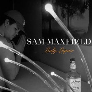 Lady Liquor (Explicit) dari Sam Maxfield