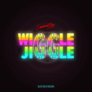 收聽Diamond Boy的Wiggle Jiggle歌詞歌曲