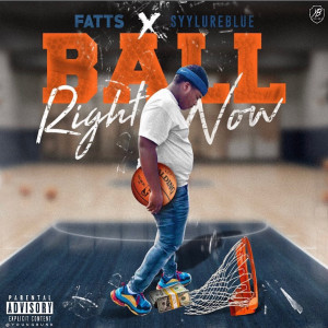 Listen to Ball Right Now (Explicit) song with lyrics from Fatts
