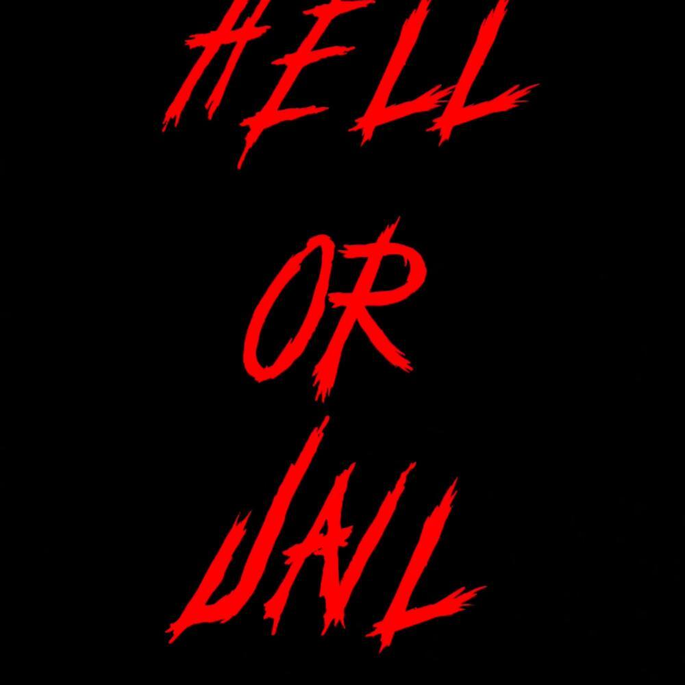 Hell Or Jail (Explicit)