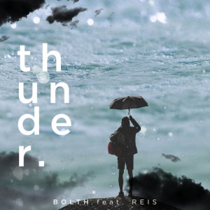 ดาวน์โหลดและฟังเพลง Thunder (Extended) พร้อมเนื้อเพลงจาก Bolth