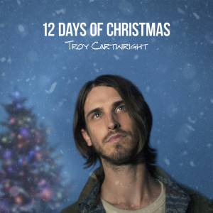 ดาวน์โหลดและฟังเพลง 12 Days of Christmas พร้อมเนื้อเพลงจาก Troy Cartwright