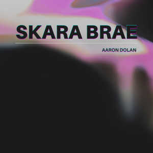 Listen to Skara Brae song with lyrics from Aaron Dolan