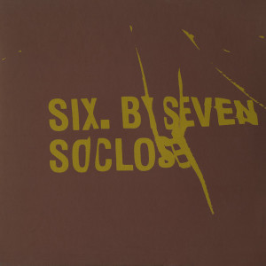收聽Six By Seven的So Close歌詞歌曲