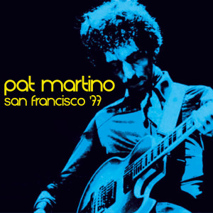 อัลบัม San Francisco 1977 (Live) ศิลปิน Pat Martino