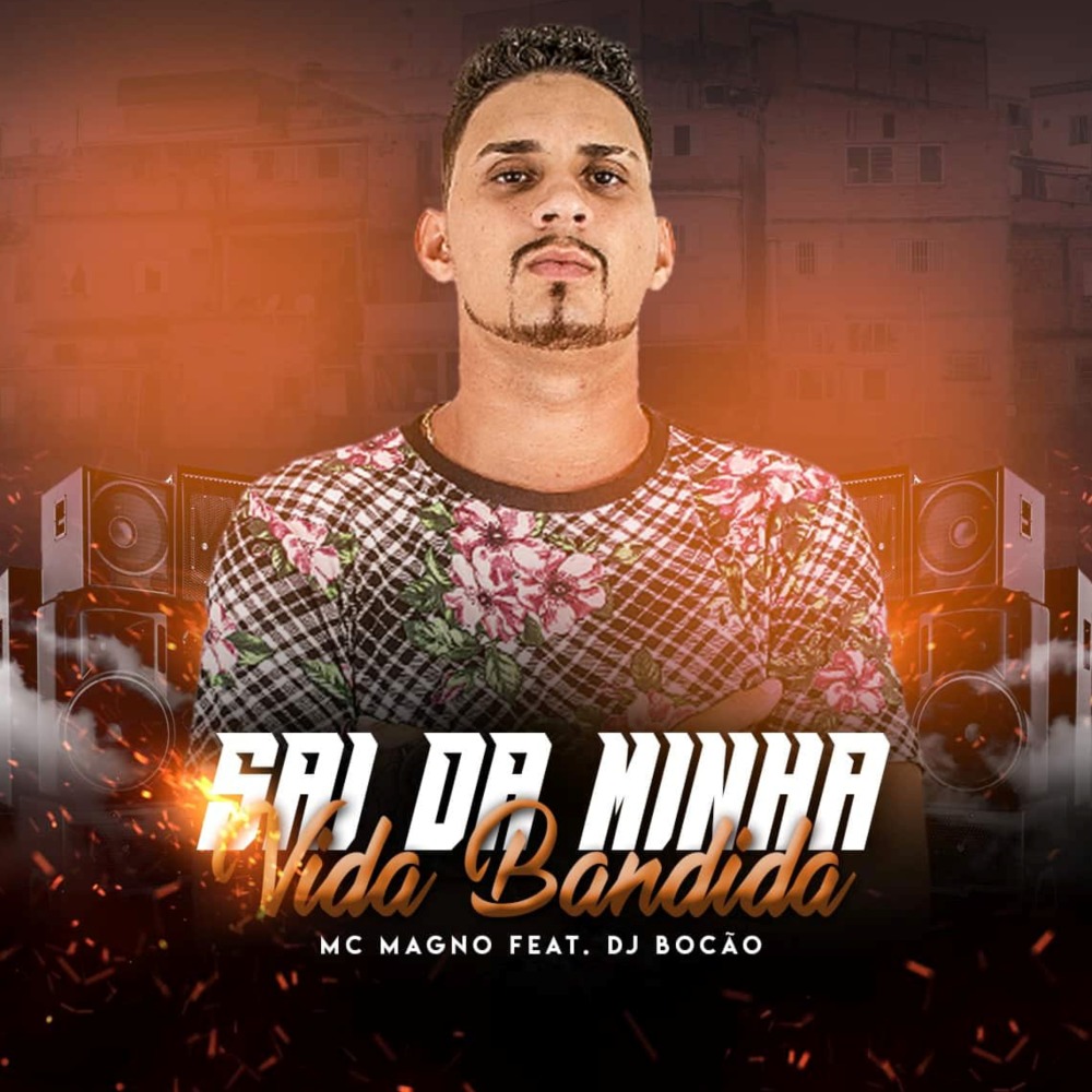 Sai da Minha Vida Bandida