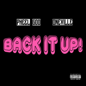 收聽PheelGod的Back It up! (Explicit)歌詞歌曲