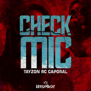 ดาวน์โหลดและฟังเพลง Check Mic พร้อมเนื้อเพลงจาก Tayzon RC