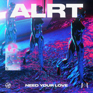 ALRT的專輯Need Your Love