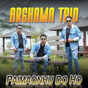 Listen to Paimaonhu Do Ho song with lyrics from Arghama Trio