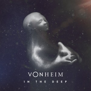Listen to In the Deep song with lyrics from Vonheim