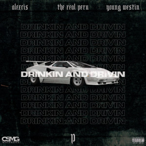 Listen to Drinkin and Drivin (Explicit) song with lyrics from The Real Peru