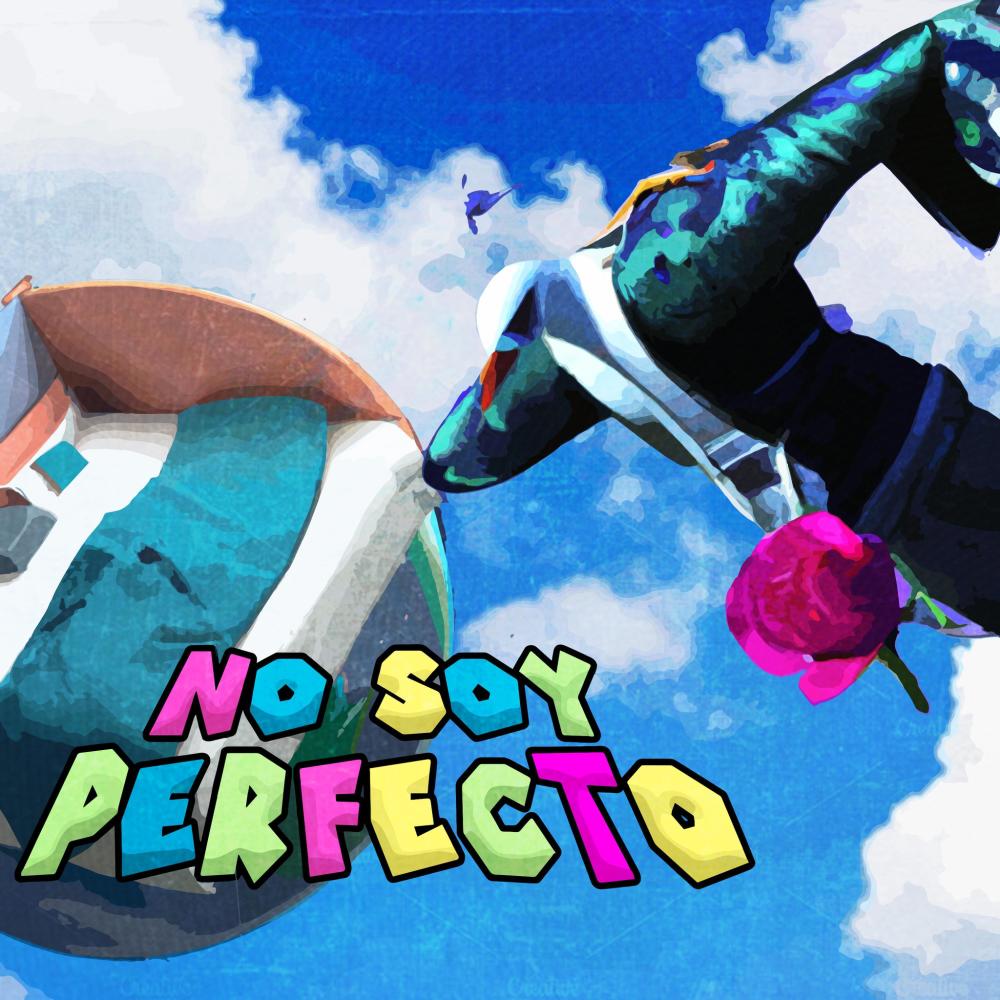 NO SOY PERFECTO (Explicit)