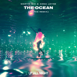Album The Ocean (Alltag Remix) oleh Anna Leyne