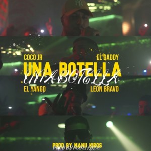 Listen to Una Botella song with lyrics from Cocojr