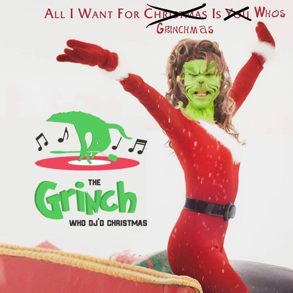 All I Want For Grinchmas Is Whos