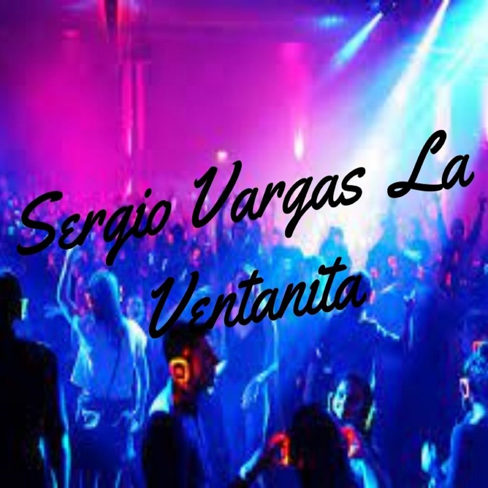 Sergio Vargas la Ventanita