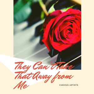 Various的专辑They Can't Take That Away from Me