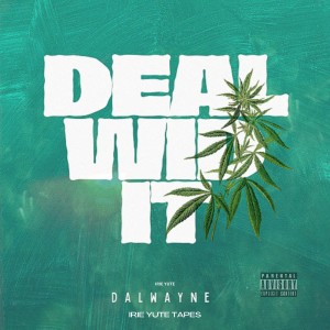 收聽Dalwayne的Deal Wid It歌詞歌曲