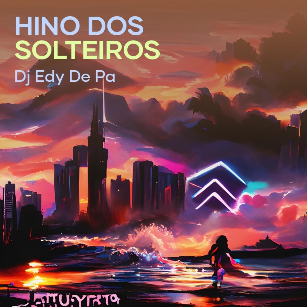 Hino dos Solteiros (Remastered 2023|Explicit)