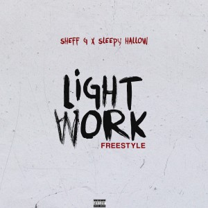 Sheff G的專輯Light Work Freestyle (Explicit)