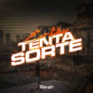 ดาวน์โหลดและฟังเพลง ENTÃO TENTA A SORTE - TROPA DO BARÇA (Explicit) พร้อมเนื้อเพลงจาก DJ Ruan da VK