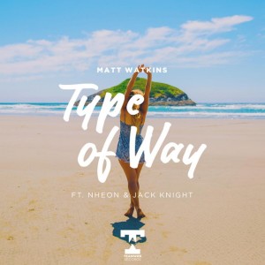 อัลบัม Type Of Way ศิลปิน Matt Watkins