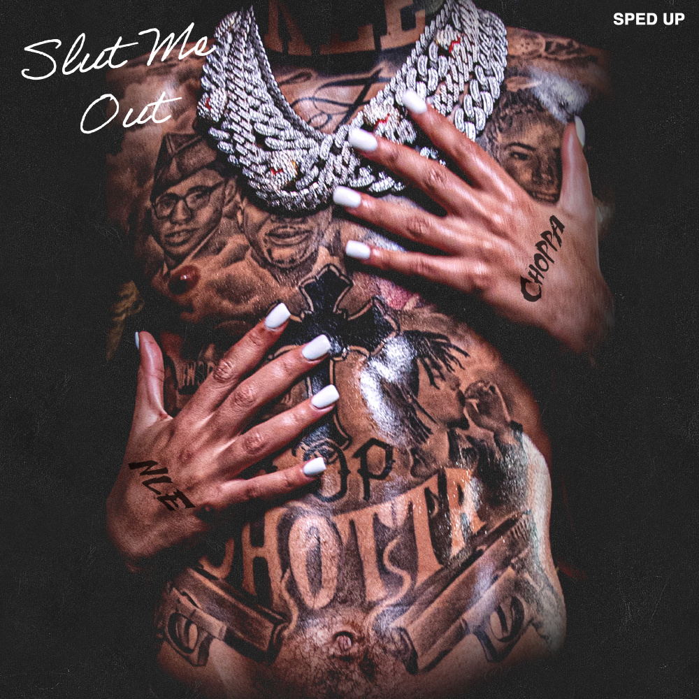 Slut Me Out (feat. NLE Choppa) (Sped-Up|Explicit)