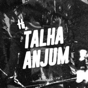 Hi Talha Anjum (Explicit)